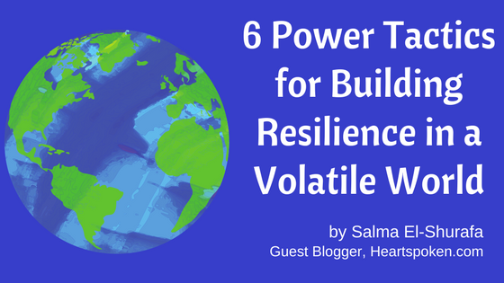 6 Power Tactics for Building Resilience in a Volatile World